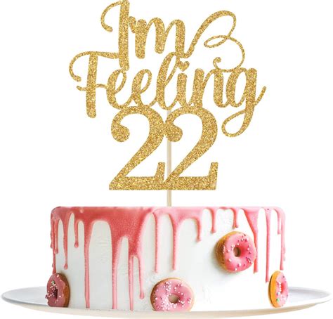 i'm feeling 22 cake|happy 22nd birthday cake topper.